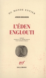 Jeroen Brouwers - L'éden englouti.