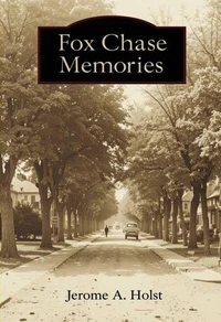 Fox Chase Memories