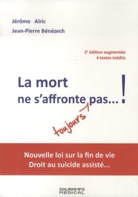 Jérôme Alric et Jean-Pierre Bénézech - La mort ne s'affronte toujours pas... !.