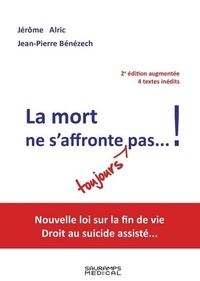 Jérôme Alric et Jean-Pierre Bénézech - La mort ne s'affronte toujours pas... !.