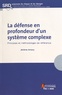 Jérôme Amory - La défense en profondeur d'un système complexe - Principes et méthodologie de référence.