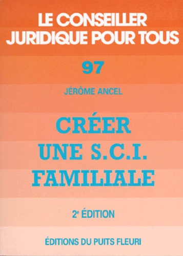 Jérôme Ancel - Créer une SCI familiale.