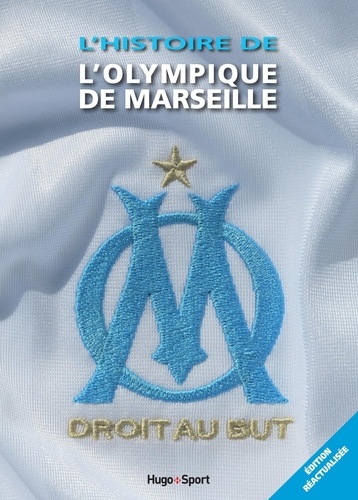 Jérôme Andreacchio et Emmanuel Jean - L'histoire de l'Olympique de Marseille.
