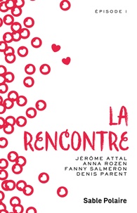 Jérôme Attal et Anna Rozen - Chants d'amour Tome 1 : La rencontre.