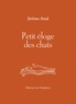 Jérôme Attal - Petit éloge des chats.