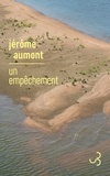 Jérôme Aumont - Un empêchement.