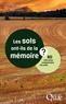 Jérôme Balesdent et Etienne Dambrine - Les sols ont-ils de la mémoire ? - 80 clés pour comprendre les sols.