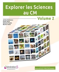 Jérôme Barbessou et Emilie Gacia - Explorer les sciences au CM - Volume 2, Guide pédagogique + logiciel.