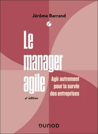 Le manager agile - 4e éd.