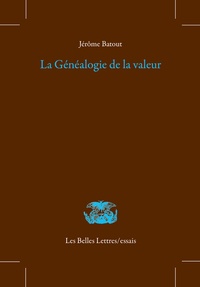 Jérôme Batout - La généalogie de la valeur.