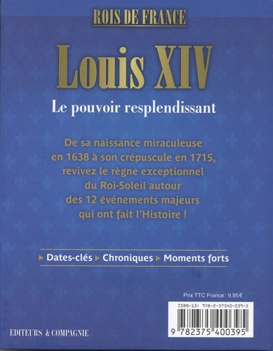 Louis XIV. Le pouvoir resplendissant