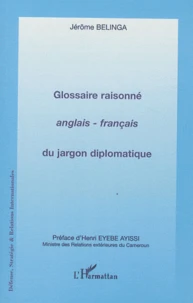 Glossaire raisonné anglais-français du jargon diplomatique