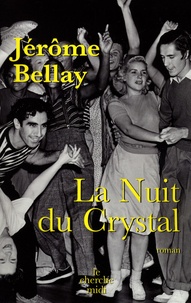 Jérôme Bellay - La Nuit du Crystal.