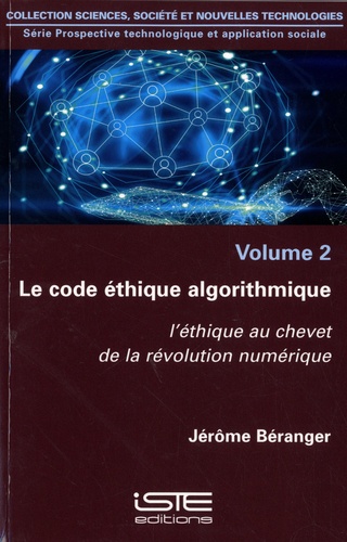 Le code éthique algorithmique. L'éthique au chevet de la révolution numérique