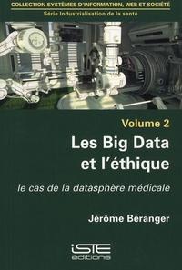 Jérôme Béranger - Les Big Data et l'éthique - Le cas de la datasphère médicale.