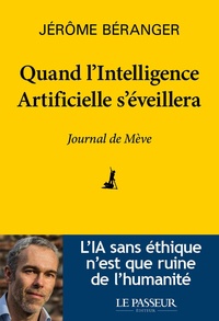 Jérôme Béranger - Quand l'intelligence artificielle s'éveillera - Journal de Mève.