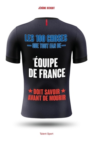 Les 100 choses que tout fan de l'équipe de France doit savoir avant de mourir - Occasion