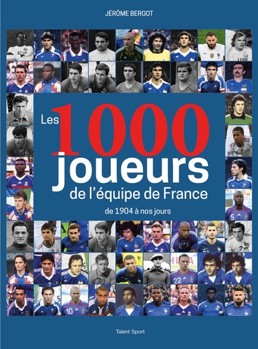 Jérôme Bergot - Les 1000 joueurs de l'équipe de France.