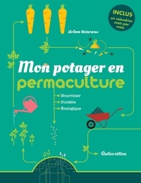 Jérôme Boisneau - Mon potager en permaculture - Nourricier - Durable - Écologique.
