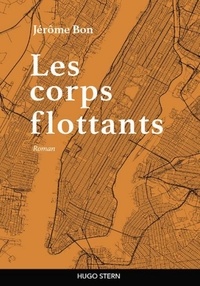 Jérôme Bon - Les corps flottants.