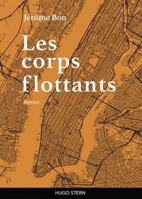Jérôme Bon - Les Corps Flottants.