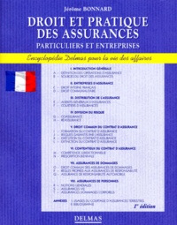 Jérôme Bonnard - Droit Et Pratique Des Assurances. Particuliers Et Entreprises.