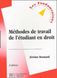 Jérôme Bonnard - Méthodes de travail de l'étudiant en droit.