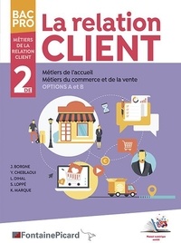 Jérôme Borgne et Younes Cheblaoui - La relation client 2de Bac Pro Métiers de l'accueil, du commerce et de la vente (options A et B).