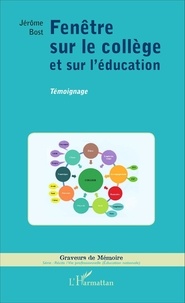 Jérôme Bost - Fenêtre sur le collège et sur l'éducation.