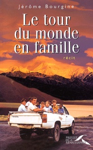 Jérôme Bourgine - Le tour du monde en famille.