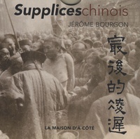 Jérôme Bourgon - Supplices chinois. 1 DVD