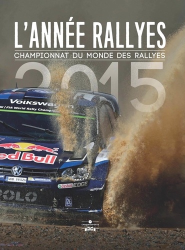 Jérôme Bourret - L'Année Rallyes 2015 - Championnat du monde des rallyes.