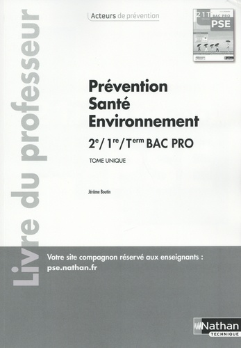 Jérôme Boutin - Prévention Santé Environnement 2de/1re/Tle Bac Pro - Livre du professeur.