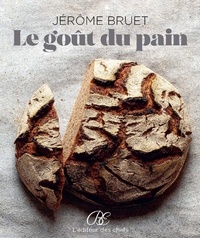 Jerôme Bruet - Le Goût du pain.