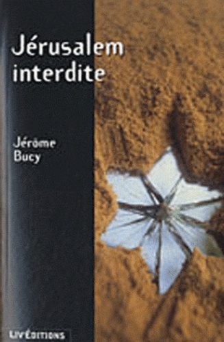 Jérôme Bucy - Jérusalem interdite.
