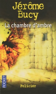Jérôme Bucy - La chambre d'ambre.