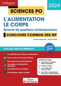 Jérôme Calauzènes et Ghislain Tranié - L'alimentation ; Le corps - Epreuve de questions contemporaines - Concours commun des IEP.