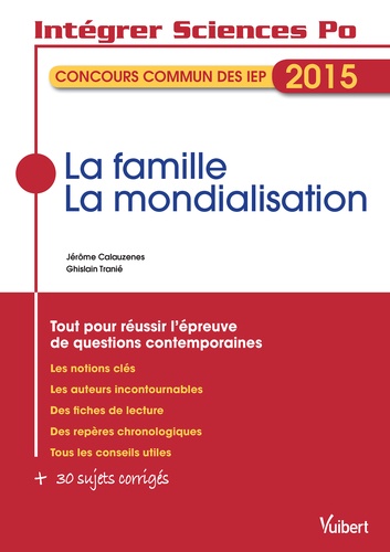 La famille ; La mondialisation. Concours commun des IEP 2015 - Occasion