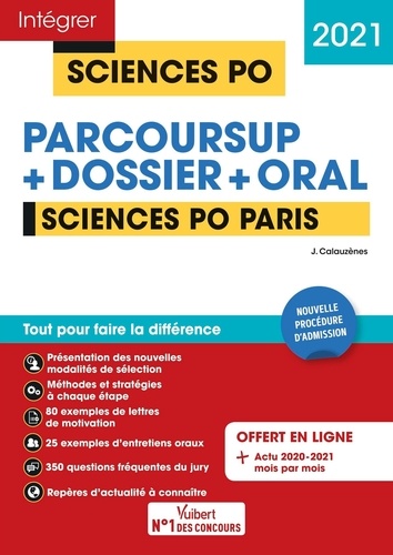 Sciences Po Paris. Parcoursup + Dossier + Oral  Edition 2021