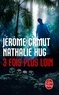Jérôme Camut et Nathalie Hug - 3 fois plus loin.