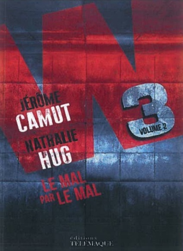 Jérôme Camut et Nathalie Hug - W3 Tome 2 : Le mal par le mal.