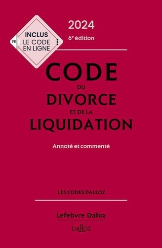 Code du divorce et de la liquidation  Edition 2024