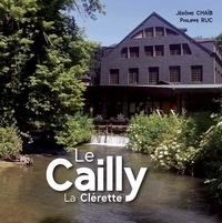 Jérôme Chaïb et Philippe Ruc - Le Cailly La Clérette.