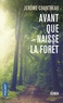 Jérôme Chantreau - Avant que naisse la forêt.