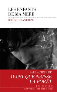 Télécharger le livre en anglais Les enfants de ma mère PDB iBook 9782365693134 en francais par Jérôme Chantreau