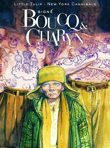 Boucq & Charyn. Coffret en 2 volumes : Little Tulip ; New York Cannibals