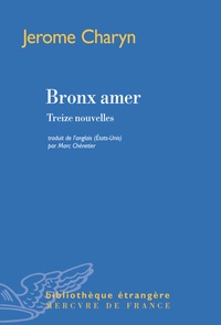 Jerome Charyn - Bronx amer - Treize nouvelles.