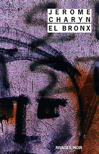 Jerome Charyn - El Bronx.