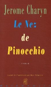 Jerome Charyn - Le Nez De Pinocchio.