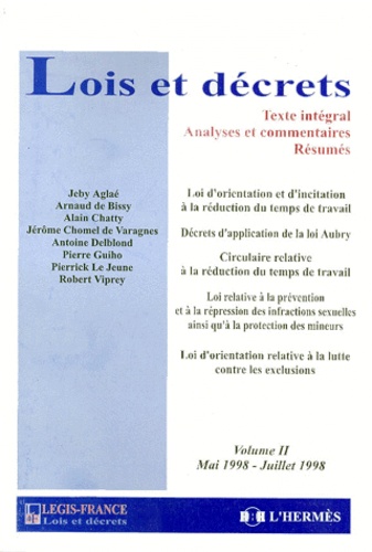 Jérôme Chomel De Varagnes et  Collectif - Lois Et Decrets : Texte Integral, Analyses Et Commentaires, Resumes. Volume 2, Mai 1998-Juillet 1998.